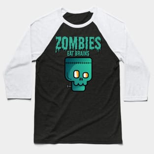 Zombies eat brains Baseball T-Shirt